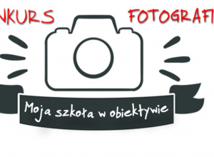 Uwaga uczniowie – Konkurs „Moja Szkoła w obiektywie” Uwaga uczniowie – Konkurs „Moja Szkoła w obiektywie”