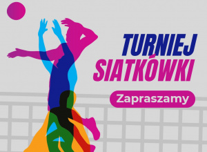 Turniej siatkówki - zapraszamy